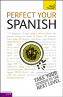 Perfect Your Spanish: Teach Yourself