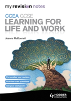 My Revision Notes: CCEA GCSE Learning for Life and Work