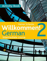 Willkommen! 2 German Intermediate course Activity Book