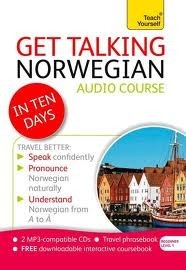 Get Talking Norwegian in Ten Days Beginner Audio Course (Audio pack) The essential introduction to speaking and understanding