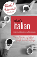 Insider's Italian: Intermediate Conversation Course (Learn Italian with the Michel Thomas Method) Book, Audio and Interactive Practice