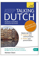 Keep Talking Dutch Audio Course - Ten Days to Confidence (Audio pack) Advanced beginner's guide to speaking and understanding with confidence