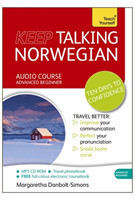 Keep Talking Norwegian Audio Course - Ten Days to Confidence (Audio pack) Advanced beginner's guide to speaking and understanding with confidence