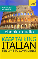 Keep Talking Italian Audio Course - Ten Days to Confidence Enhanced Edition