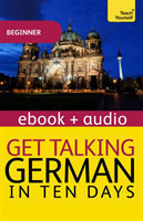 Get Talking German in Ten Days Beginner Audio Course Enhanced Edition