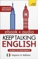 Keep Talking English Audio Course - Ten Days to Confidence Advanced beginner's guide to speaking and understanding with confidence