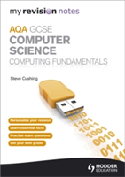 My Revision Notes AQA GCSE Computer Science                           Computing Fundamentals