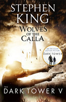Dark Tower V: Wolves of the Calla
