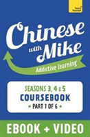 Learn Chinese with Mike Advanced Beginner to Intermediate Coursebook Seasons 3, 4 & 5 Enhanced Edition Part 1