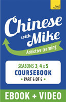 Learn Chinese with Mike Advanced Beginner to Intermediate Coursebook Seasons 3, 4 & 5 Enhanced Edition Part 6