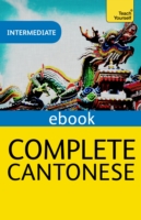 Complete Cantonese (Learn Cantonese with Teach Yourself)