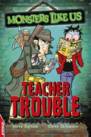 EDGE: Monsters Like Us: Teacher Trouble