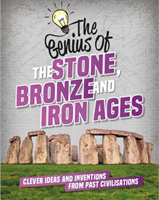 Genius of: The Stone, Bronze and Iron Ages