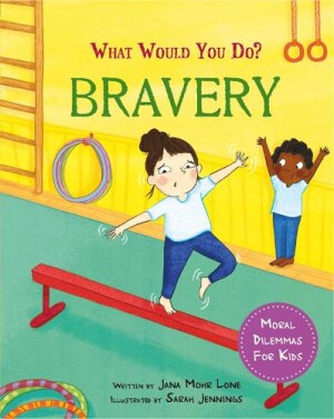 What would you do?: Bravery