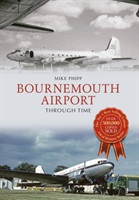 Bournemouth Airport Through Time