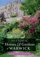 Historic Houses & Gardens of  Warwick