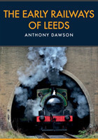 Early Railways of Leeds