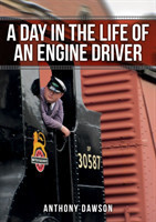 Day in the Life of an Engine Driver