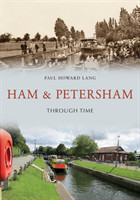 Ham & Petersham Through Time