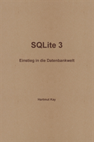 SQLite 3 - Einstieg in Die Datenbankwelt