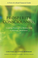 Prosperity Consciousness. Leading Yourself to Money with Conscious Awareness