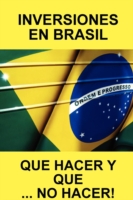 Inversiones En Brasil Que Hacer Y Que... No Hacer!