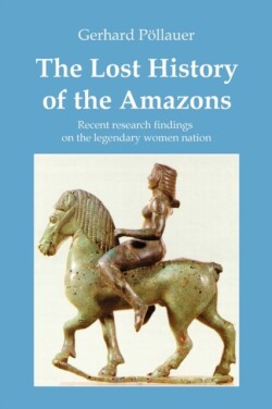 Lost History of the Amazons