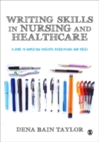 Writing Skills in Nursing and Healthcare A Guide to Completing Successful Dissertations and Theses