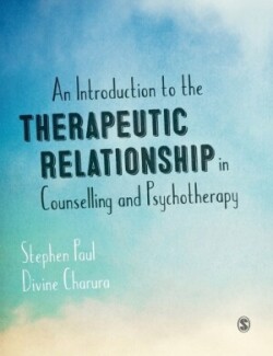 Introduction to the Therapeutic Relationship in Counselling and Psychotherapy