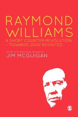 Raymond Williams: A Short Counter Revolution