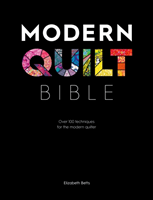 Modern Quilt Bible