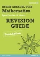 Revise Edexcel GCSE Mathematics Edexcel Spec A Found Revision Guide