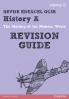 Revise Edexcel: Edexcel GCSE History a the Making of the Modern World Revision Guide