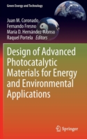 Design of Advanced Photocatalytic Materials for Energy and Environmental Applications