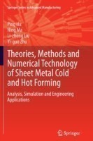 Theories, Methods and Numerical Technology of Sheet Metal Cold and Hot Forming