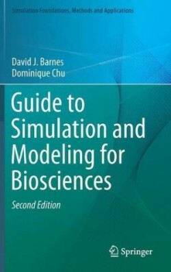 Guide to Simulation and Modeling for Biosciences