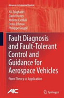 Fault Diagnosis and Fault-Tolerant Control and Guidance for Aerospace Vehicles
