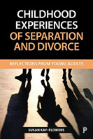 Childhood Experiences of Separation and Divorce