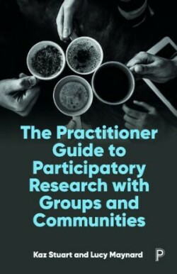 Practitioner Guide to Participatory Research with Groups and Communities