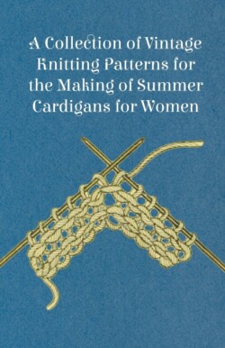 Collection of Vintage Knitting Patterns for the Making of Summer Cardigans for Women