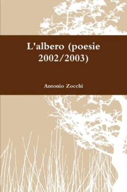 L'albero (poesie 2002/2003)