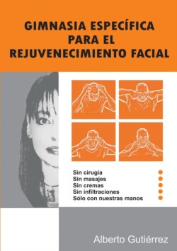 Gimnasia Especifica Para El Rejuvenecimiento Facial