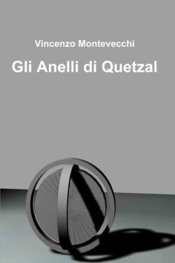 Gli Anelli Di Quetzal