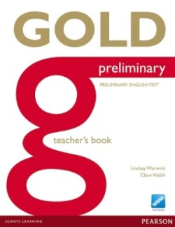 Gold Preliminary Teacher's Book with Online Testmaster