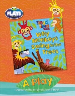 BC JD Plays to Act Why Monkeys Swing in the Trees: A Play Educational Edition