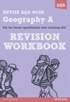 REVISE AQA: GCSE Geography Specification A Revision Workbook