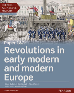 Edexcel AS/A Level History, Paper 1&2: Revolutions in early modern and modern Europe Student Book + ActiveBook