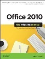 Office 2010: The Missing Manual