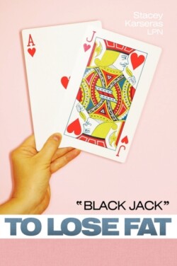 "BLACK JACK" to Lose Fat