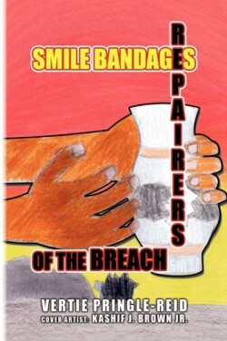 Smile Bandages, Repairers of the Breach